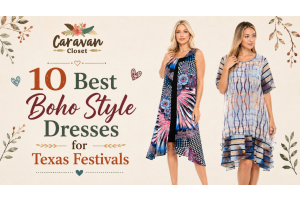 What Are the Best Boho Style Dresses for Texas Festivals